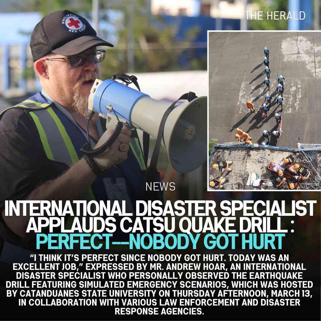 INTERNATIONAL DISASTER SPECIALIST APPLAUDS CATSU QUAKE DRILL: Perfect – Nobody Got Hurt