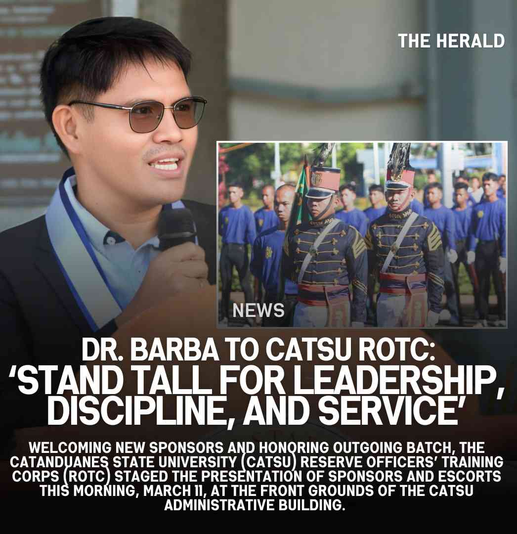 DR. BARBA TO CATSU ROTC: “STAND TALL FOR LEADERSHIP, DISCIPLINE, AND SERVICE